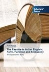 The Passive in Indian English: Form, Function and Frequency