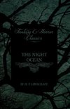 The Night Ocean (Fantasy and Horror Classics) ; With a Dedication by George Henry Weiss