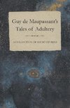 Guy de Maupassant's Tales of Adultery - A Collection of Short Stories