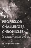 The Professor Challenger Chronicles (a Collection of Works)