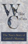 The Nun's Story of Gabriel's Marriage