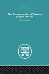 The Reconstruction of Western Europe 1945-1951