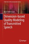 Dimension-based Quality Modeling of Transmitted Speech