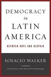 Walker, I:  Democracy in Latin America