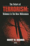 Kushner, H: Future of Terrorism