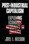Nelson, J: Post-Industrial Capitalism