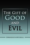 The Gift of Good and Evil