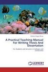 A Practical Teaching Manual For Writing Thesis And Dissertation