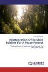 Reintegration Of Ex-Child Soldiers For A Peace Process