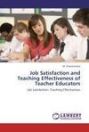 Job Satisfaction and Teaching Effectiveness of Teacher Educators