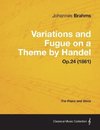 Variations and Fugue on a Theme by Handel - For Solo Piano Op.24 (1861)