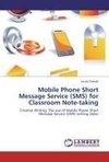 Mobile Phone Short Message Service (SMS) for Classroom Note-taking