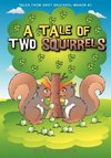 Tales From Grey Squirrel Manor #1 - A Tale of Two Squirrels
