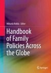 Handbook of Family Policies Across the Globe