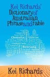 Richards, K:  Kel Richards¿ Dictionary of Australian Phrase