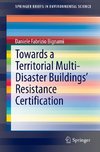 Towards a Territorial Multi-Disaster Buildings' Resistance Certification
