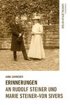 Erinnerungen an Rudolf Steiner und Marie Steiner-von Sivers