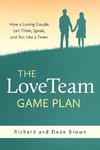 The LoveTeam Game Plan