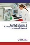 Quality Evaluation & maintenance of Ingredients  In Livestock Feeds