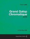 GRAND GALOP CHROMATIQUE S219 -