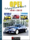 Opel Fahrzeug-Chronik 03: 1991-2012