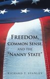 Freedom, Common Sense, and the Nanny State