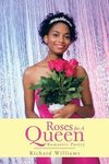 Roses For A Queen