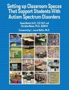 Setting up Classroom Spaces That Support Students With Autism Spectrum Disorders