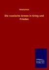 Die russische Armee in Krieg und Frieden