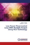 Low Power Phase Locked Loop With Multiple Output Using VLSI Technology