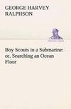 Boy Scouts in a Submarine : or, Searching an Ocean Floor