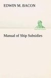 Manual of Ship Subsidies
