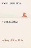 The Hilltop Boys A Story of School Life