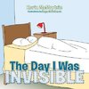 The Day I Was Invisible