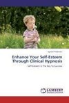 Enhance Your Self-Esteem Through Clinical Hypnosis