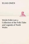 Welsh Folk-Lore a Collection of the Folk-Tales and Legends of North Wales