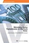 Monetary Policy Transmission in the Euro Area: