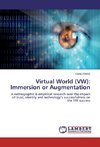 Virtual World (VW): Immersion or Augmentation