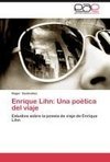 Enrique Lihn: Una poética del viaje