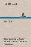 The Deaf Their Position in Society and the Provision for Their Education in the United States