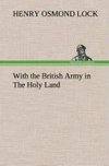 With the British Army in The Holy Land
