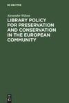 Library Policy for Preservation and Conservation in the European Community