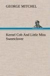 Kernel Cob And Little Miss Sweetclover