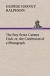 The Boy Scout Camera Club, or, the Confession of a Photograph