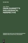 From Dummett's Philosophical Perspective
