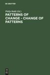 Patterns of Change - Change of Patterns