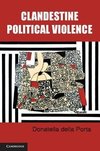 Della Porta, D: Clandestine Political Violence