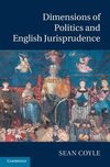 Coyle, S: Dimensions of Politics and English Jurisprudence