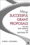 Sternberg, R: Writing Successful Grant Proposals from the To