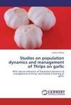 Studies on population dynamics and management of Thrips on garlic